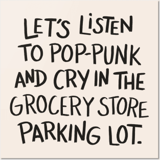 Let's Listen To Pop-Punk and Cry (2023, Black Text) Posters and Art